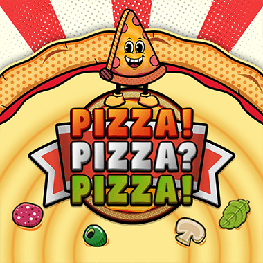 Pizza！Pizza？Pizza！